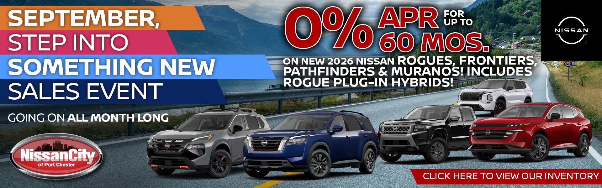 0% APR FOR UP TO 60 MOS. ON NEW 2026 NISSAN ROGUES, FRONTIER