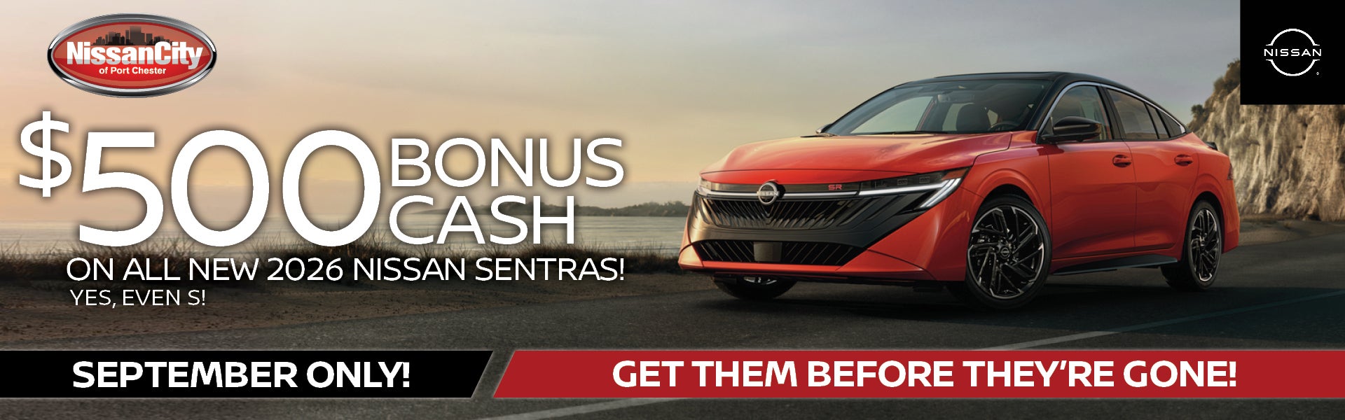 BONUS CASH ON 2026 SENTRAS